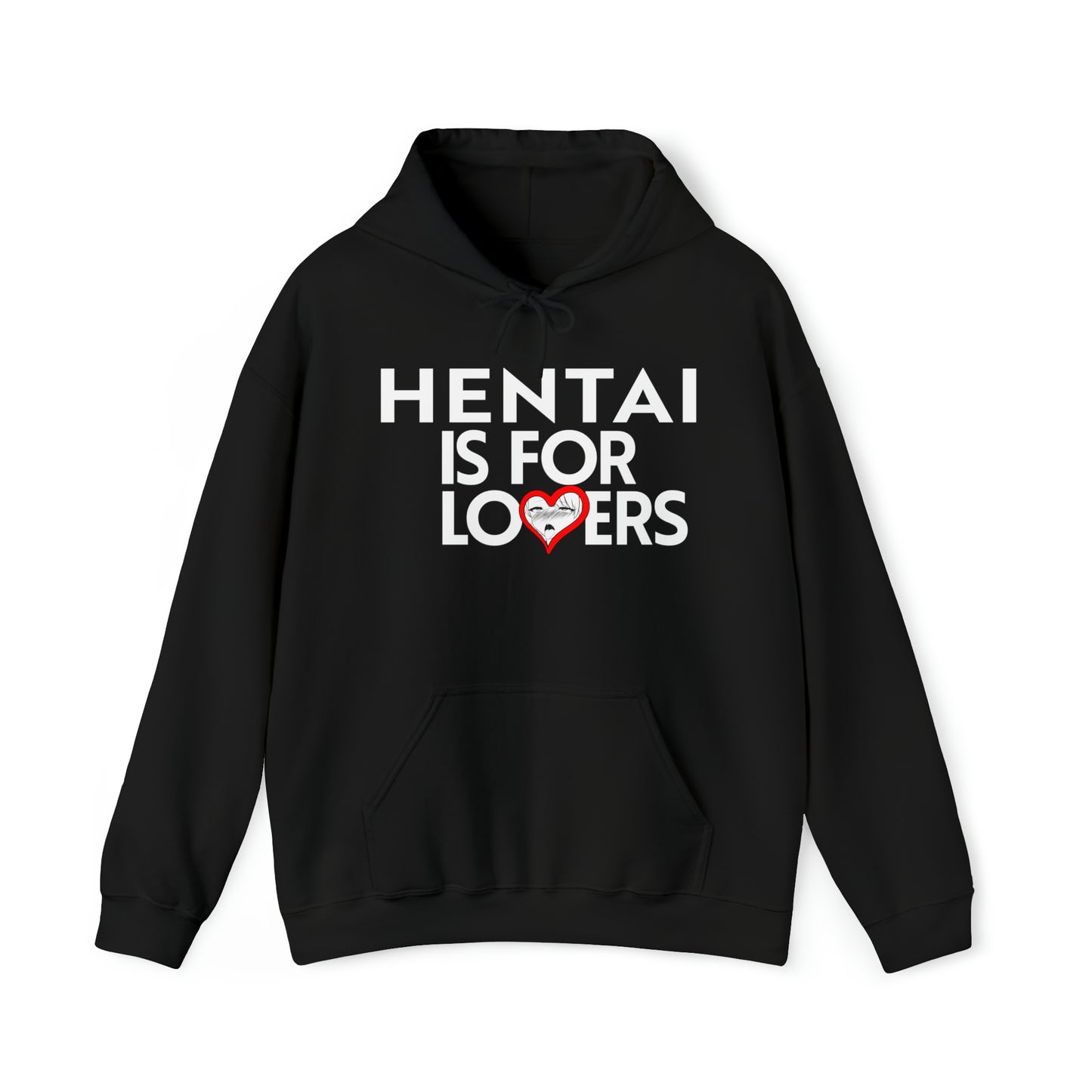 Hentai is for Lovers Hoodie