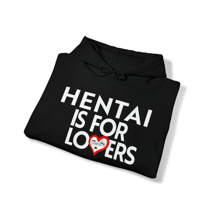 Hentai is for Lovers Hoodie